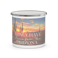 Load image into Gallery viewer, I only have eyes for you Arizona - Sunrise - Enamel Campfire Mug